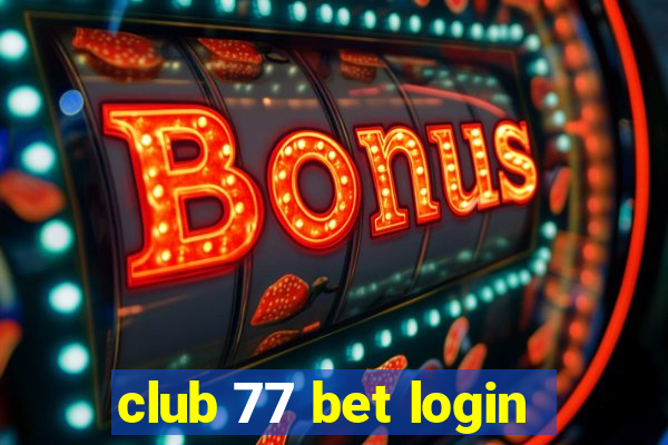 club 77 bet login